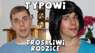 TYPOWI TROSKLIWI RODZICE - Kisiel