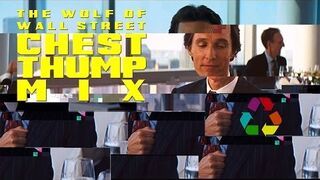 The Wolf of Wall Street Chest Thump Mix
