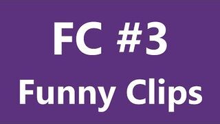 FC - Funny Clips #3